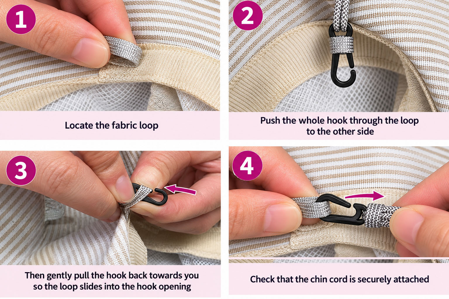 Four illustrated steps showing how to attach a sun hat chin cord: locate the grey fabric loop, push the entire hook through, pull back and slide the loop into the hook opening, then check the attachment.